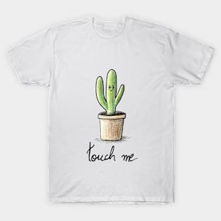 Touch me T-Shirt